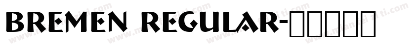 Bremen Regular字体转换